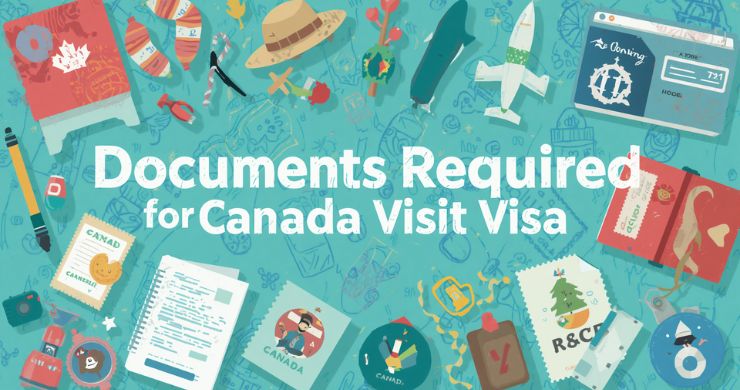 Canada Documents Required for Canada Visit Visa