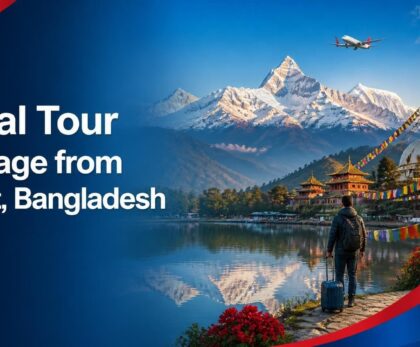 Nepal Tour Package from Sylhet, Bangladesh with Kathmandu landmarks and Himalayan scenery