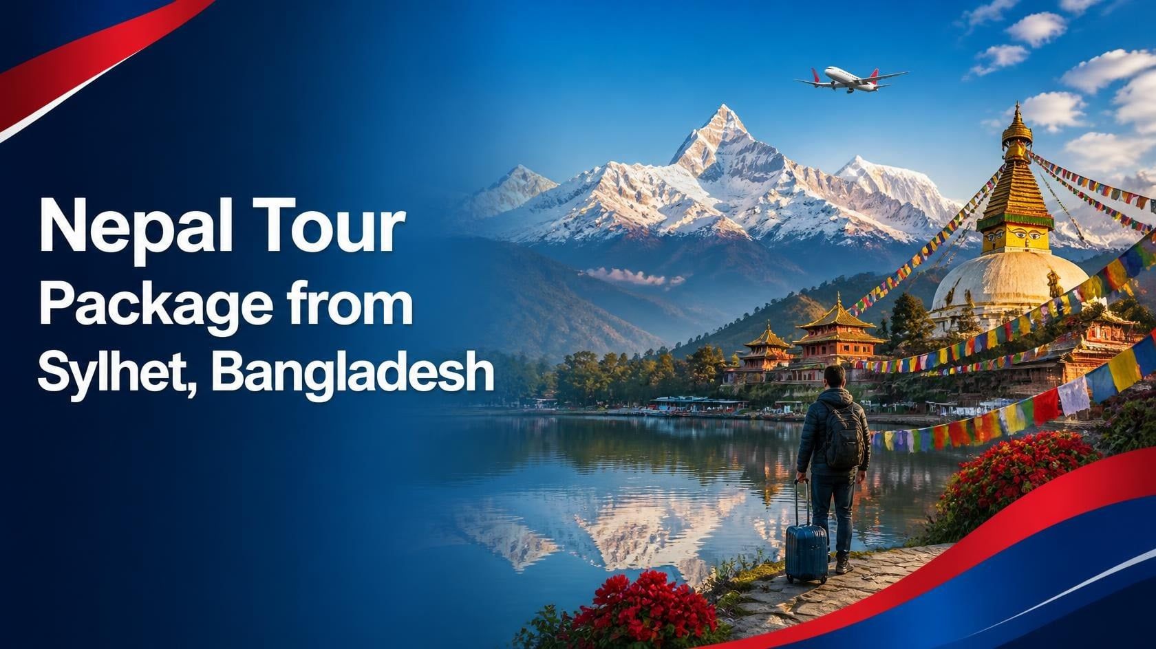 Nepal Tour Package from Sylhet, Bangladesh Nepal Tour Package from Sylhet, Bangladesh with Kathmandu landmarks and Himalayan scenery