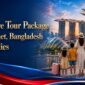 Singapore Package from Sylhet for Families